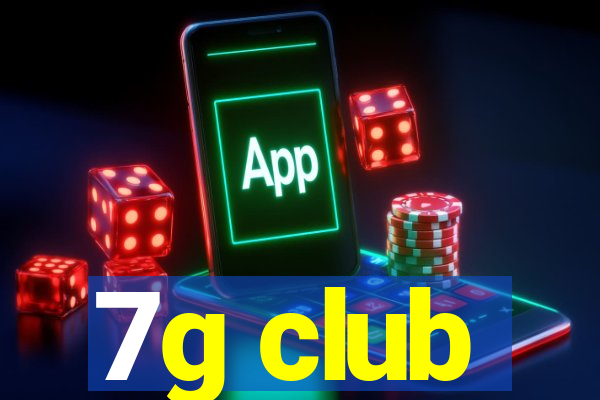 7g club